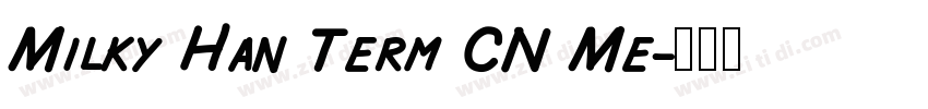 Milky Han Term CN Me字体转换